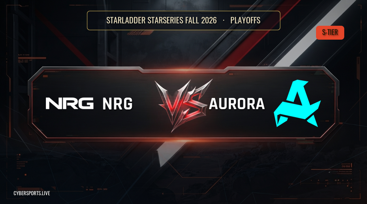 NRG - Aurora Gaming / StarLadder StarSeries Fall 2026