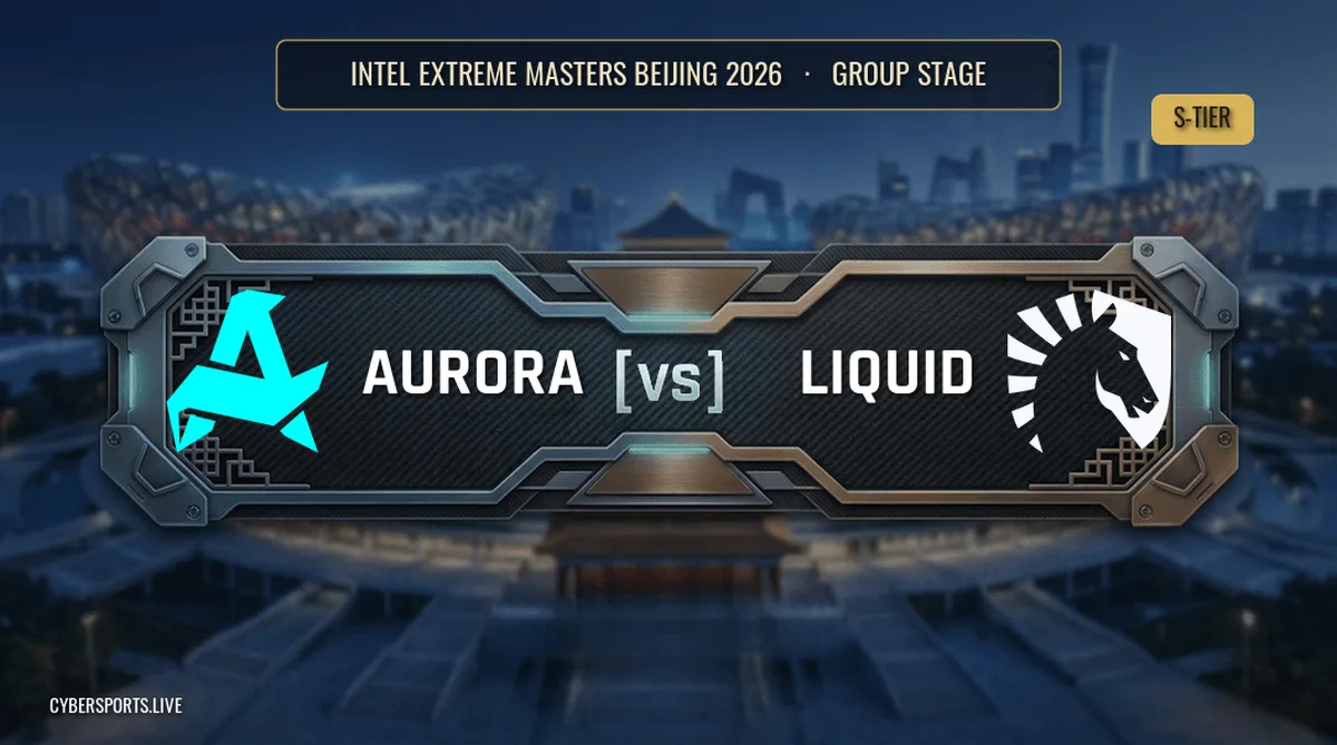 Aurora Gaming - Team Liquid / Intel Extreme Masters Beijing 2026