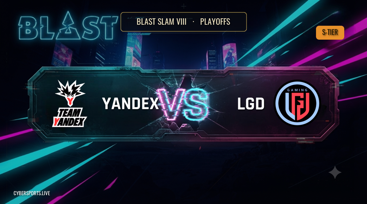 Team Yandex - LGD Gaming / BLAST SLAM VIII