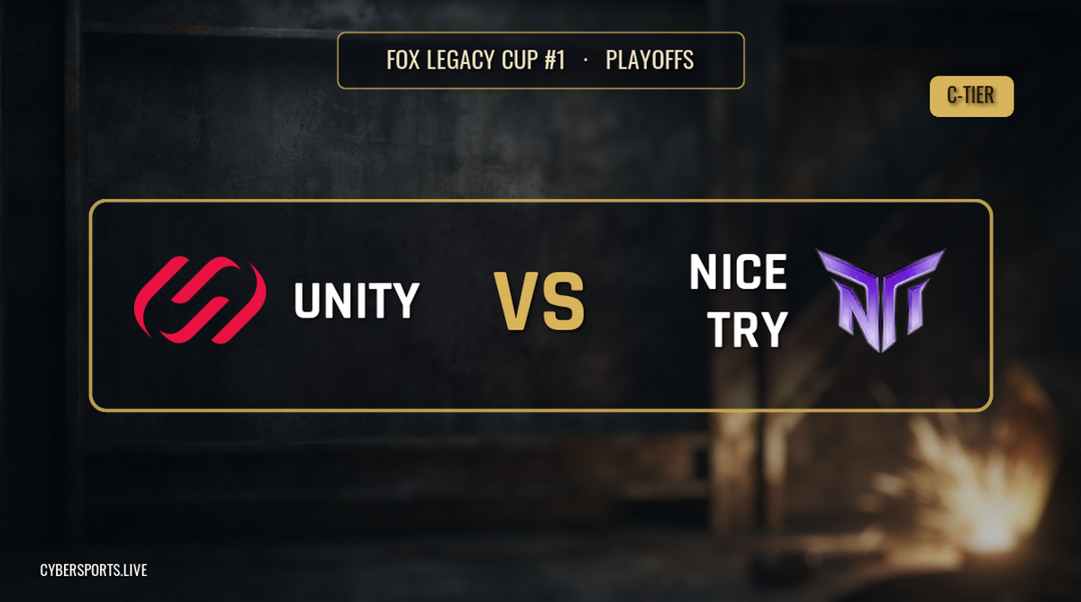 UNiTY Esports - Nice Try / FOX Legacy Cup #1
