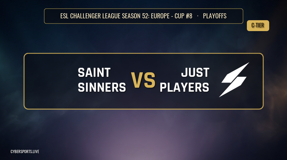 Saint Sinners - Just Players / ESL Challenger League Season 52: Europe – Cup #8